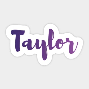 Taylor name Sticker